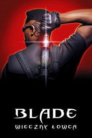 Blade: Wieczny łowca | Vider - Sprawdź dostępne źródła